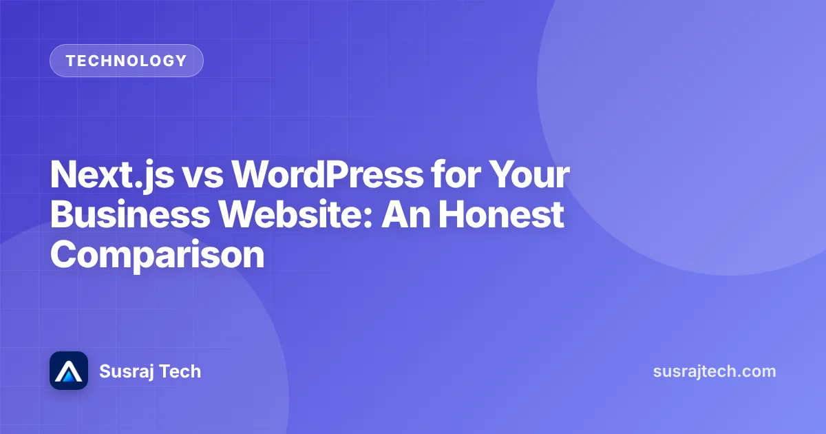 Next.js vs WordPress for Your Business Website: An Honest Comparison