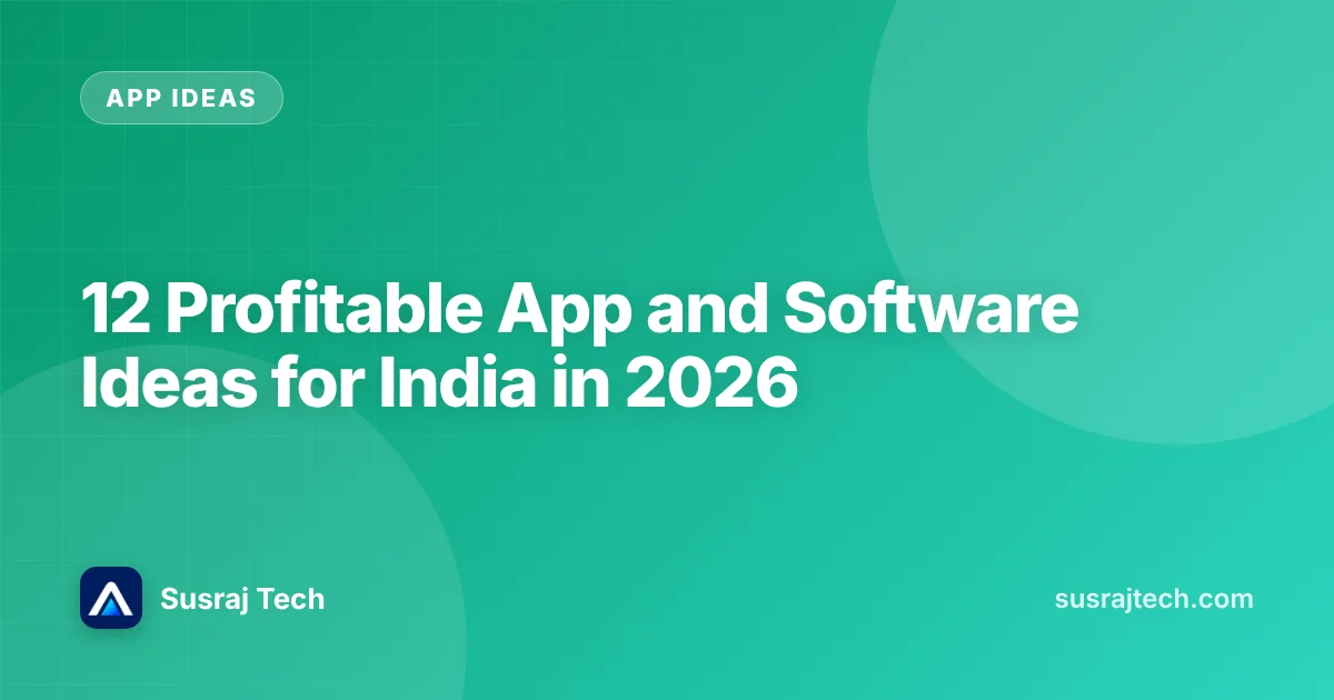 12 Profitable App and Software Ideas for India in 2026